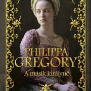 Philippa Gregory: A másik királynő